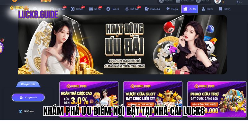 Khám phá ưu điểm nổi bật tại nhà cái Luck8