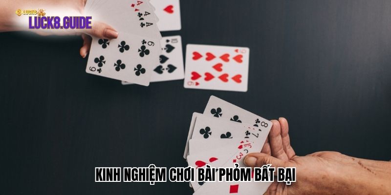 kinh nghiem choi bai phom bat bai Kinh nghiệm chơi bài phỏm bất bại