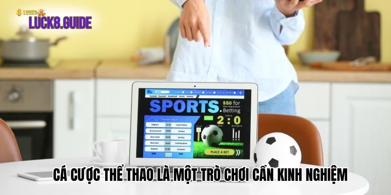 lay mang bong (3) Cá cược thể thao là một trò chơi cần kinh nghiệm