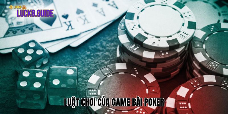 luat choi cua game bai poker Luật chơi của game bài Poker