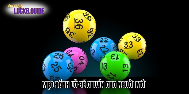 meo danh lo de chuan cho nguoi moi Mẹo đánh lô đề chuẩn cho người mới