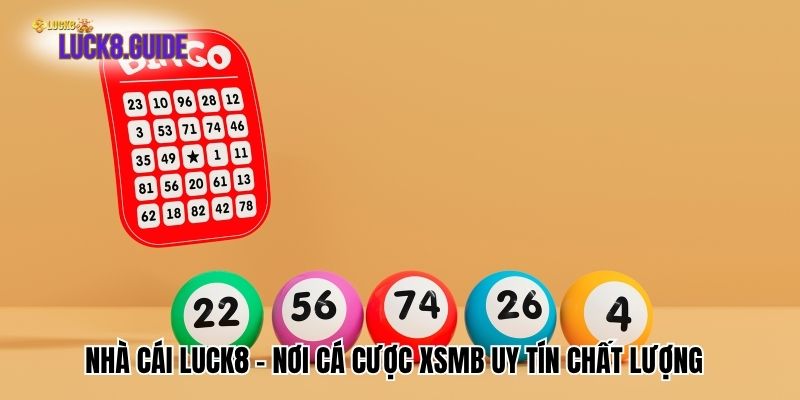 nha cai luck8 noi ca cuoc xsmb uy tin chat luong Nhà cái Luck8 - nơi cá cược XSMB uy tín chất lượng