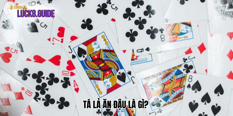 ta la an dau la gi Tá lả ăn đậu là gì?