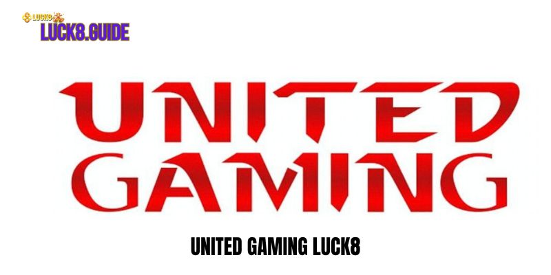 Hướng Dẫn Cách Thức Đặt Cược Trò Chơi United Gaming Luck8