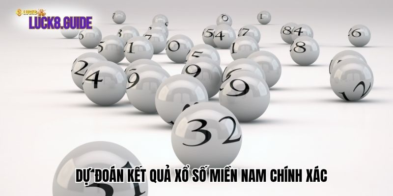 xo so mien nam (3) Dự đoán kết quả xổ số miền Nam chính xác