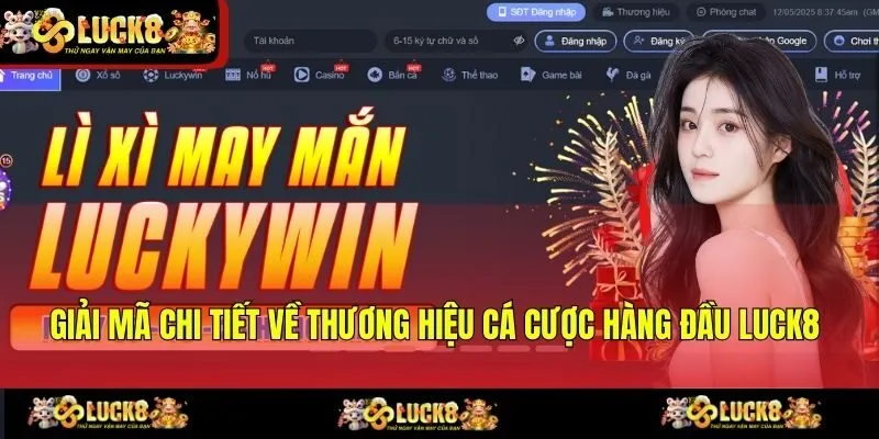 giai ma chi tiet ve thuong hieu ca cuoc hang dau luck8 Giải mã chi tiết về thương hiệu cá cược hàng đầu LUCK8